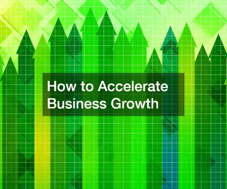 How to Accelerate Business Growth: Proven Strategies for Sustainable ...